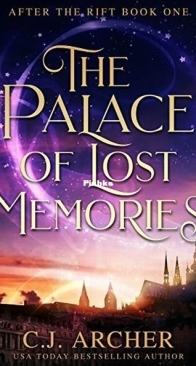 The Palace of Lost Memories - After the Rift 1 - C.J. Archer - English