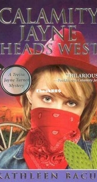 Calamity Jayne Heads West - Calamity Jayne 5 - Kathleen Bacus - English