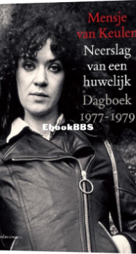 Neerslag Van Een Huwelijk - Mensje Van Keulen -Dutch