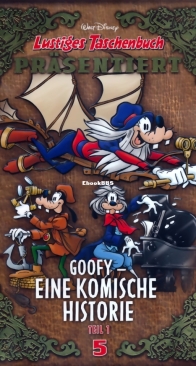 Lustiges Taschenbuch Präsentiert 05 - Goofy - Eine komische Historie 01 - Ehapa  2017 - German
