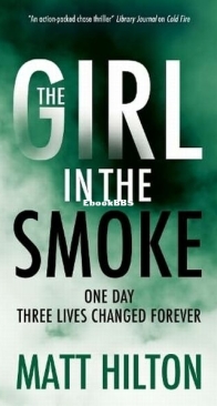 The Girl in the Smoke - Matt Hilton - English