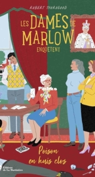 Poison En Huis-Clos - Les Dames de Marlow Enquêtent T3 - Robert Thorogood - French