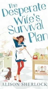 The Desperate Wife's Survival Plan - Desperate 2 - Alison Sherlock - English