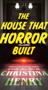 The House that Horror Built - Christina Henry - English