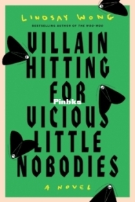 Villain Hitting for Vicious Little Nobodies - Lindsay Wong - English