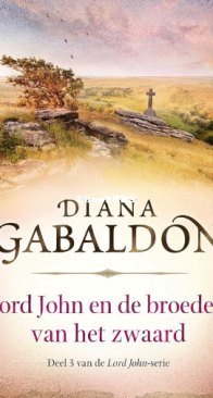 Lord John En De Broeders Van Het Zwaard - Lord John 3- Diana Gabaldon - Dutch