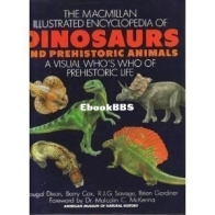 The Macmillan Illustrated Encyclopedia of Dinosaurs and Prehistoric Animals: A Visual Who's Who of Prehistoric Life - Dougal Dixon - English