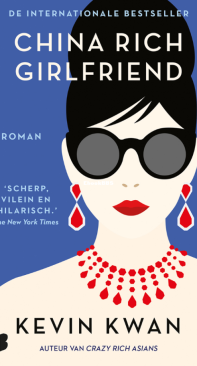 China Rich Girlfriend - Crazy Rich Asians 02 - Kevin Kwan - Dutch