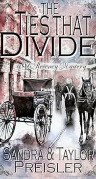 The Ties that Divide - Q & Z Regency Mystery 1 - Sandra & Taylor Preisler - English