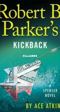 Robert B. Parker's Kickback - Spenser 43 - Ace Atkins - English