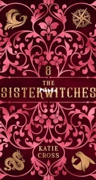 The Sisterwitches 8 - Sisterwitches 08 - Katie Cross - English