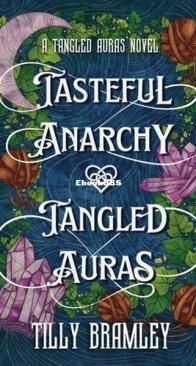 Tasteful Anarchy and Tangled Auras - Tangled Auras 1 - Tilly Bramley - English