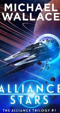Alliance Stars - The Alliance Trilogy 1 - Michael Wallace - English