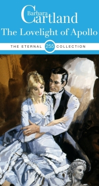 The Lovelight of Apollo - Eternal Collection 255 - Barbara Cartland - English