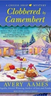 Clobbered by Camembert - A Cheese Shop Mystery 3 - Avery Aames - English