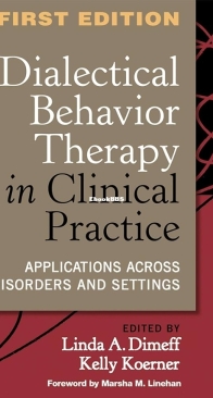 Dialectical Behavior Therapy in Clinical Practice: Applications Across Disorders and Settings - Linda Dimeff - English