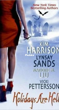 Holidays Are Hell - Short Stories from Hell - Kim Harrison, Lynsay Sands, Vicki Pettersson, Marjorie M. Liu - English