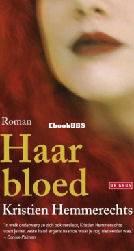 Haar Bloed - Kristien Hemmerechts - Dutch