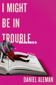 I Might Be in Trouble - Daniel Aleman - English