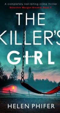 The Killer's Girl - Detective Morgan Brookes 2 - Helen Phifer - English