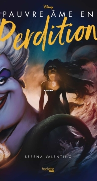 Pauvre Ame En Perdition - Disney Villains T03 - Serena Valentino - French