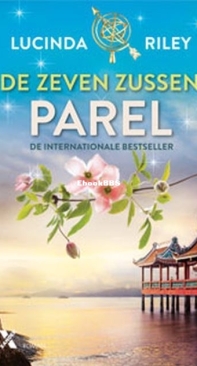 De Zeven Zussen 4 - Parel - Lucinda Riley - Dutch