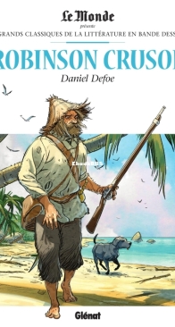 Les Grands Classiques de la Littérature en Bande Dessinée 04 - Robinson Crusoé  - Glénat 2017 - French