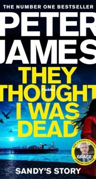 They Thought I Was Dead - Roy Grace 19.5 - Peter James - English