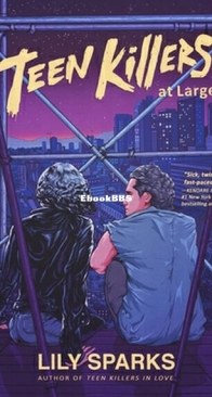 Teen Killers At Large - Teen Killers Club 3 - Lily Sparks - English
