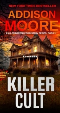 Killer Cult - Fallon Baxter FBI 1 - Addison Moore - English