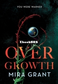 Overgrowth - Mira Grant - English