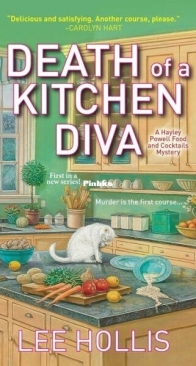 Death of a Kitchen Diva - Hayley Powell Food and Cocktails Mystery 1 - Lee Hollis - English