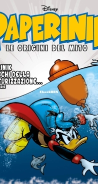 Paperinik Le Origini Del Mito 24 (of 86) - Rizzoli 2020 - Italian