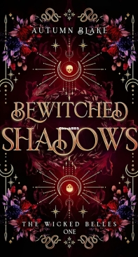 Bewitched Shadows - Wicked Belles 01 - Autumn Blake - English