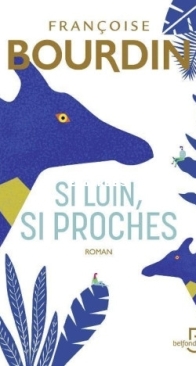 Si Loin, Si Proches - Françoise Bourdin - French