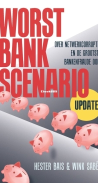 Worst Bank Scenario - Hester Bais en Wink Sabee - Dutch