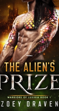 The Alien's Prize - Warriors of Luxiria #1 - Zoey Draven - English