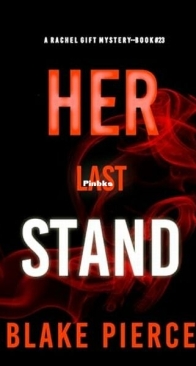 Her Last Stand - Rachel Gift 23 - Blake Pierce - English