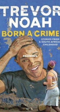 Born a Crime - Trevor Noah - English