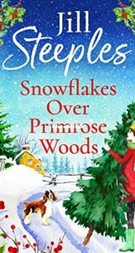 Snowflakes Over Primrose Woods - Primrose Woods 2 - Jill Steeples - English