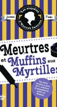 Meurtres Et Muffins Aux Myrtilles - Les Enquêtes d'Hannah Swensen 3 - Joanne Fluke - French