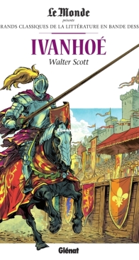 Les Grands Classiques de la Littérature en Bande Dessinée 37 - Ivanhoé - Glénat 2018 - French