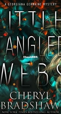 Little Tangled Webs - Georgiana Germaine 5 - Cheryl Bradshaw - English