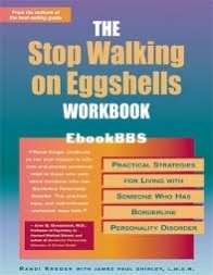 The Stop Walking on Eggshells Workbook - Practical Strategies for Living with someone who has Borderline Personality Disorder - Randi Kreger - English