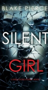 Silent Girl - Sheila Stone 1 - Blake Pierce - English