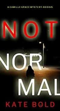 Not Normal - Camille Grace FBI Suspense Thriller 5 - Kate Bold - English