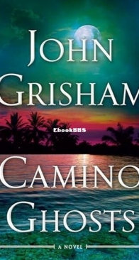 Camino Ghosts - Camino Island 3 - John Grisham - English