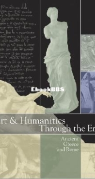 Arts & Humanities Through the Eras: Ancient Greece and Rome (1200 B.C.E.-476 C.E.) - Vol. 2 - James Allan Evan - Englishs
