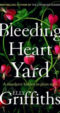 Bleeding Heart Yard - Harbinder Kaur 3 - Elly Griffiths - English