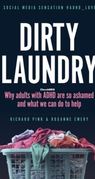 Dirty Laundry: Why adults with ADHD are so ashamed and what we can do to help - Richard Pink, Roxanne Emery - English